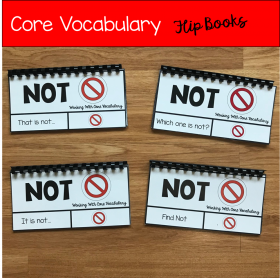 Core Vocabulary Flip Books "Working With the Word Not"