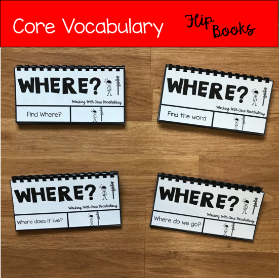 Core Vocabulary Flip Books: \"Working With The Word Where\"