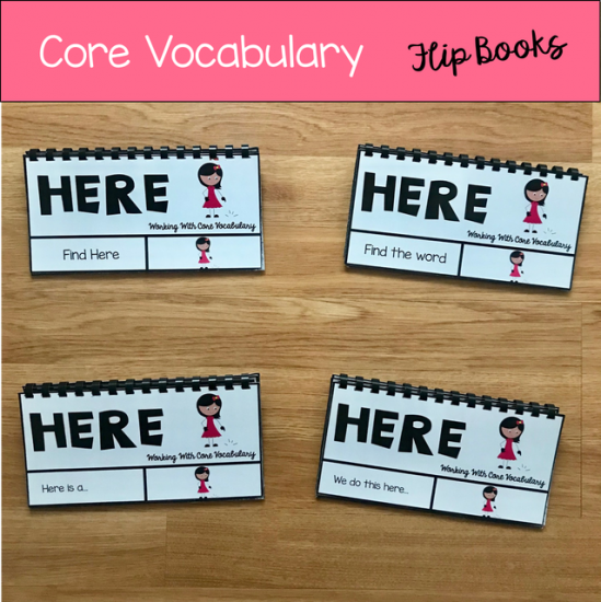 Core Vocabulary Flip Books: \"Working With The Word Here\"