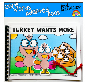 Thanksgiving Adapted Book And Activities: Turkey Wants More