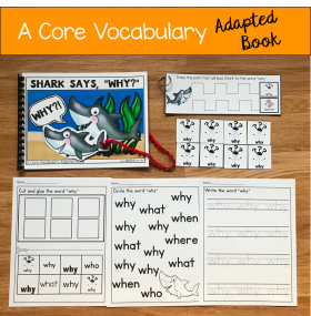 "Shark Says Why?!" (Working With Core Vocabulary)